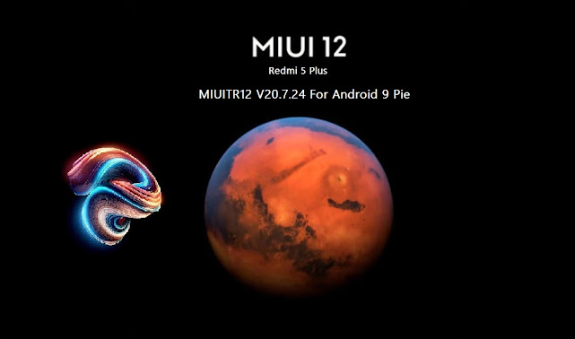 MIUITR12 V20 7 24 For Android 9 Pie Redmi 5 Plus