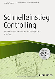 Schnelleinstieg Controlling - inkl. Arbeitshilfen online (Haufe Fachbuch)