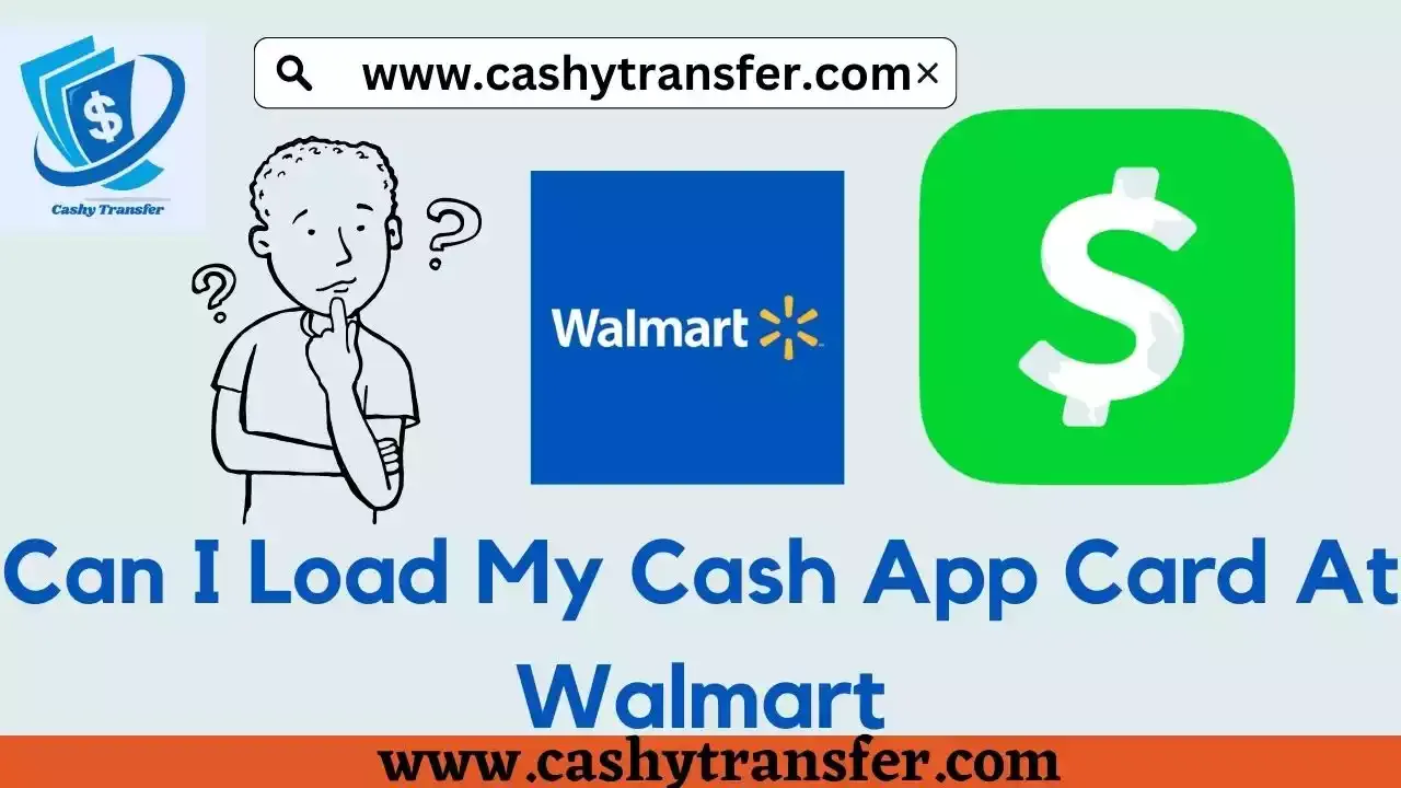 Load My Cash App Card At Walmart