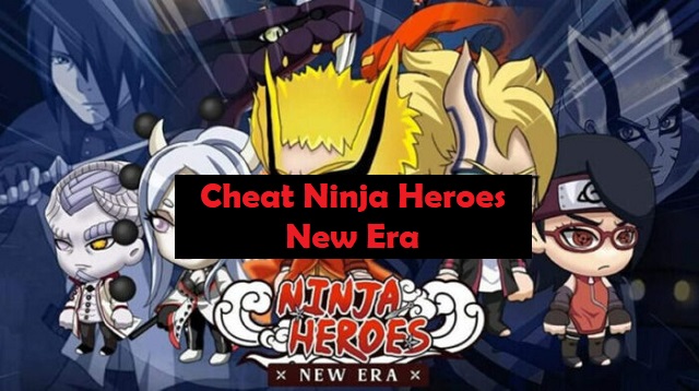 Cheat Ninja Heroes New Era