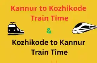 Kozhikode to Kannur Train Time