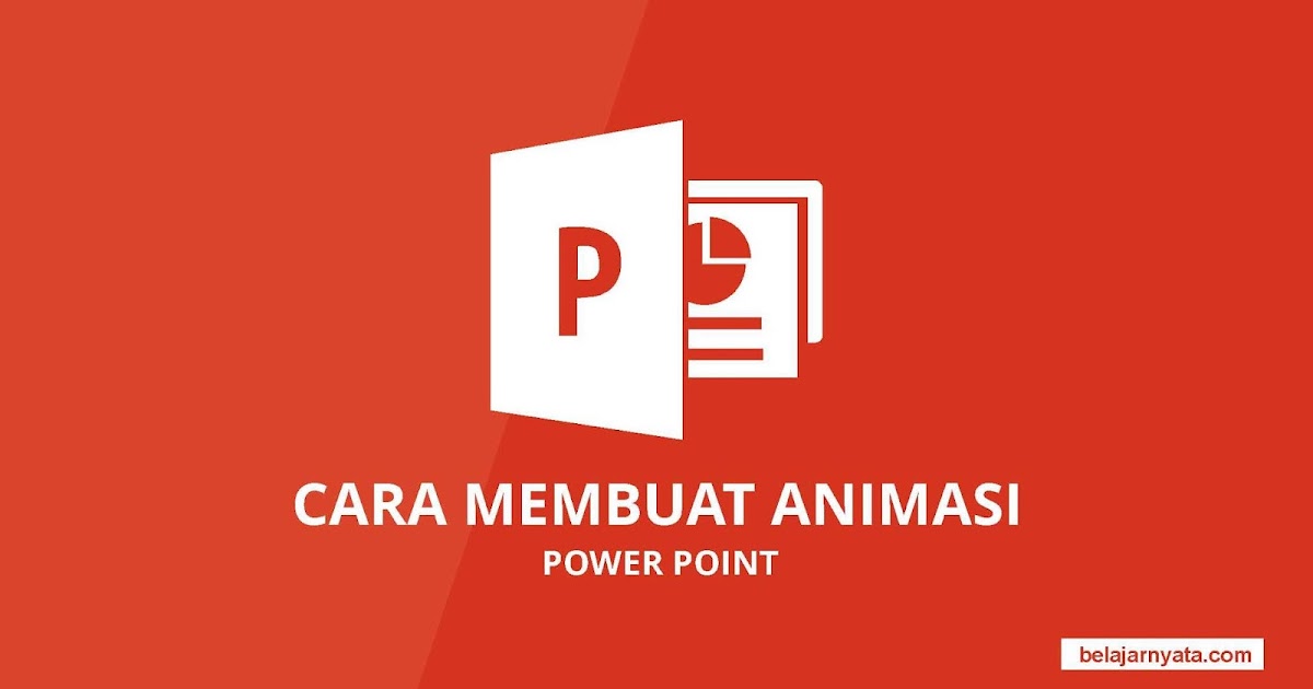  Cara  Membuat Animasi  Bergerak di Power Point  dengan Mudah 