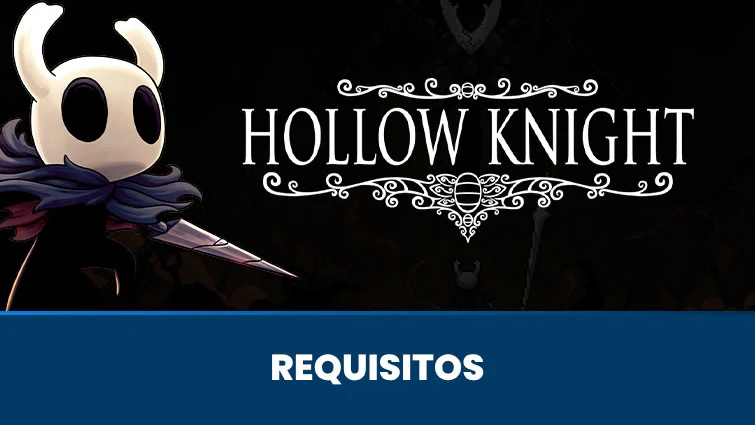 Hollow Knight • Requisitos mínimos e recomendados