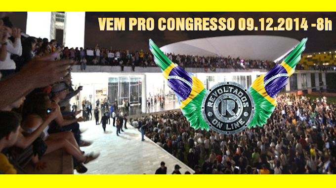 VEM PRO CONGRESSO NACIONAL MEU POVO_DIA 09.12.2014_BRASILIA VAI TREMER