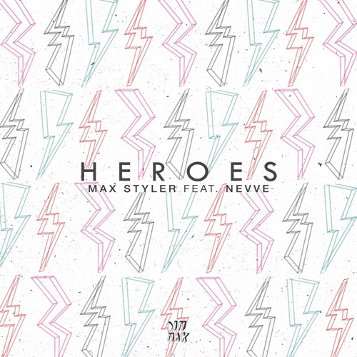 Max Styler Releases Pop-Driven "Heroes" Featuring Nevve