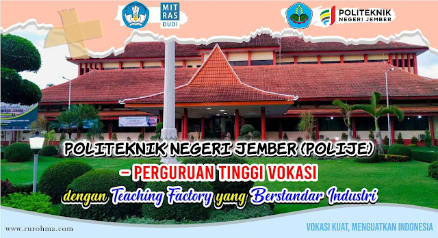 Politeknik Negeri Jember (Polije) – Perguruan Tinggi Vokasi dengan Teaching ‎Factory yang Berstandar Industri