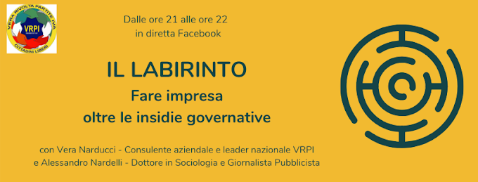 Al via il ciclo di dirette Facebook  “Il Labirinto – Fare impresa oltre le insidie governative”