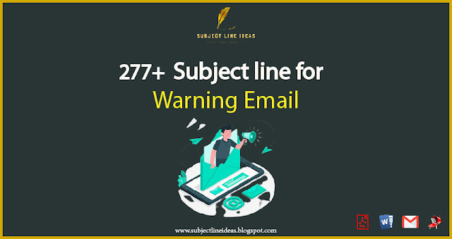 Subject line for warning email