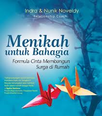 Menikah Untuk Bahagia Indra Noveldi