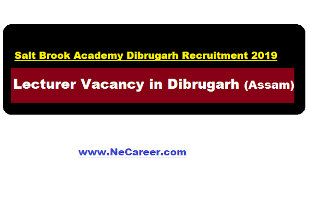 Salt Brook Academy Dibrugarh Jobs 2019 - Education Lecturer Vacancy