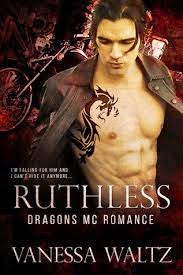 Ruthless (Dark MC Romance) by Vanessa Waltz