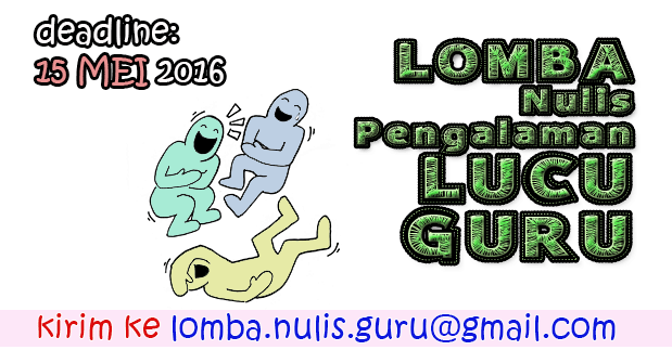 Lomba Nulis Pengalaman Lucu Guru ~ Komunitas Guru Menulis