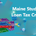 Maine Student Loan Tax Credit