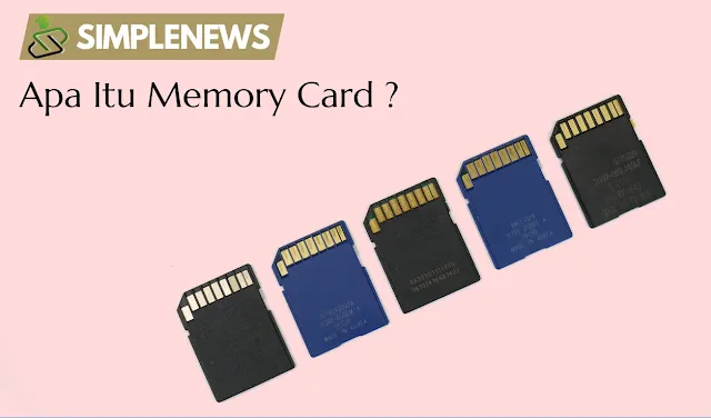Apa Itu Memory Card ? www.simplenews.me