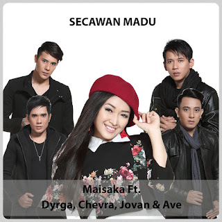 MP3 download Maisaka - Secawan Madu (feat. Dyrga, Chevra, Jovan & Ave) - Single iTunes plus aac m4a mp3