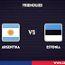 Argentina Vs Estonia Preview And Info 