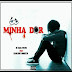 Manox Pires Feat Samilson Monster - Minha Dor (Rap) [Download]