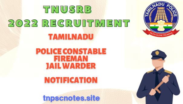 TNUSRB 2022 Recruitment TamilNadu Police Constable-Fireman-Jail Warder Notification || TNPSC Notes