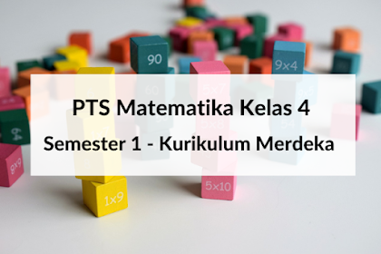 Soal PTS/UTS matematika kelas 4 - Kurikulum Merdeka