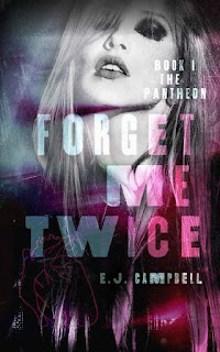 Forget Me Twice by E.J. Campbell
