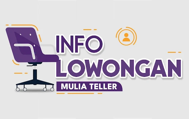 Bank Muamalat Open Recruitment Mulia Teller