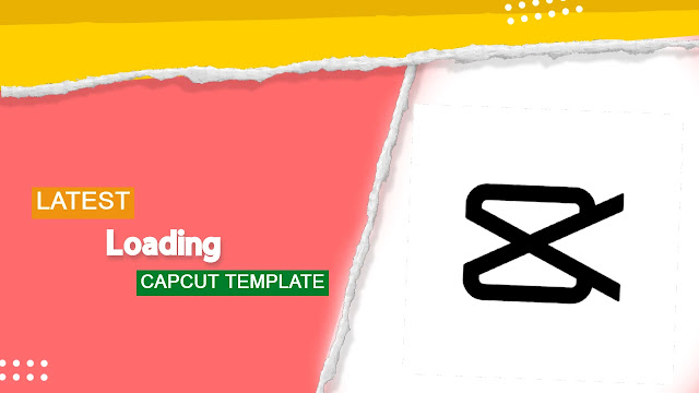 Loading CapCut Template