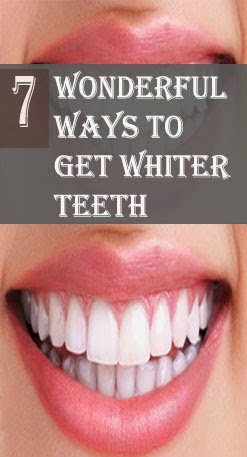 7 Wonderful Ways To Get Whiter Teeth