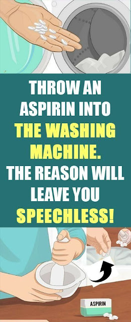 Throw An Aspirin Into The Washing Machine, The Reason Will Leave You Speechless!