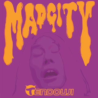 Tendouji "Mad City"2017 Japan Garage Rock,Power Pop