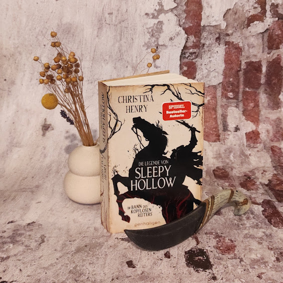 Christina Henry - Die Legende von Sleepy Hollow: Im Bann des kopflosen Reiters