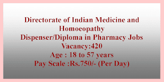 Dispenser/Diploma in Pharmacy Jobs in Directorate of Indian Medicine and Homoeopathy