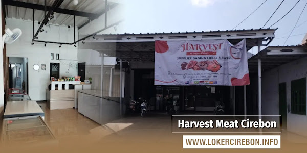 Lowongan Kerja Harvest Meat Cirebon