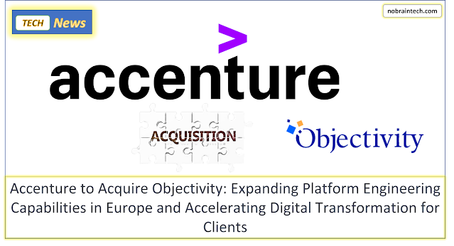Accenture to Acquire Objectivity