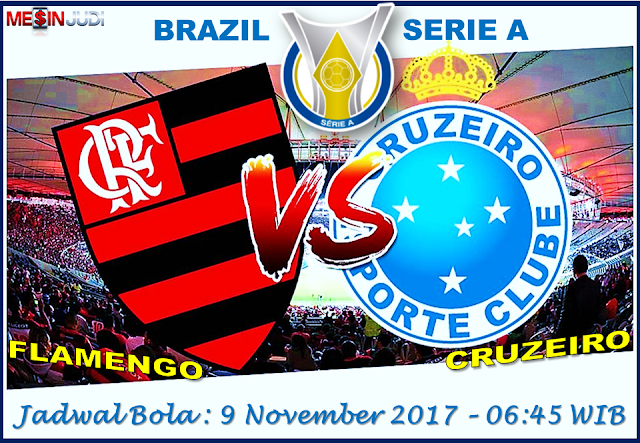 Prediksi Skor Flamengo Vs Cruzeiro 9 November 2017