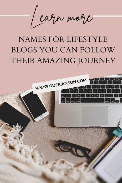 Names For Lifestyle Blogs You Can Follow Their Amazing Journey