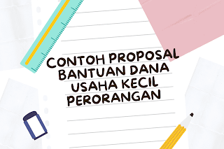 Contoh Proposal Bantuan Dana Usaha Kecil Perorangan