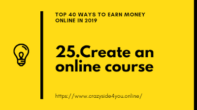 Top 40 Ways To Earn Money Online In 2019