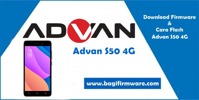 Firmware dan Cara Flash Advan S50 4G (G55A) Tested