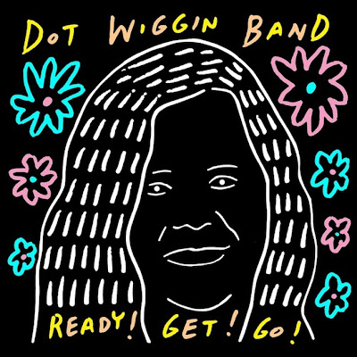 Dot Wiggin Band - Ready! Get! Go!