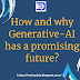 How and why Generative has a promising future?