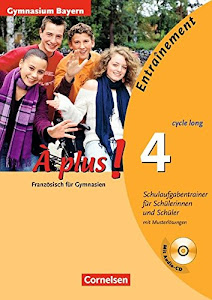 À plus! - Ausgabe 2004: Band 4 (cycle long) - Schulaufgabentrainer - Gymnasium Bayern: Arbeitsheft mit eingelegten Musterlösungen und CD