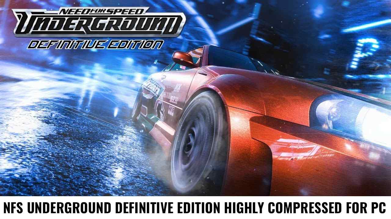 download game need for speed underground defintive edition highly compressed, need for speed underground graphics mod,