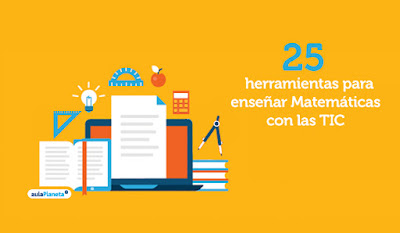 https://www.aulaplaneta.com/2015/09/08/recursos-tic/25-herramientas-para-ensenar-matematicas-con-las-tic/