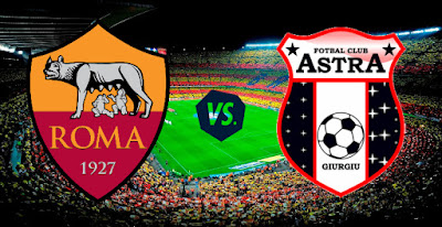 AS Roma vs Astra Giurgiu