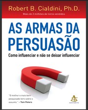 As Armas da Persuasão – Robert B. Cialdini