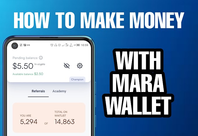 Mara Wallet: How to Earn Money on Mara wallet