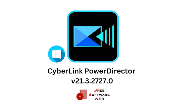 CyberLink PowerDirector 21 Ultimate v21.3.2727.0 Full Version Free Download