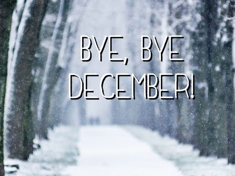 Bye, bye DECEMBER 