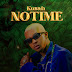 AUDIO: Kusah - No Time - Download Mp3 