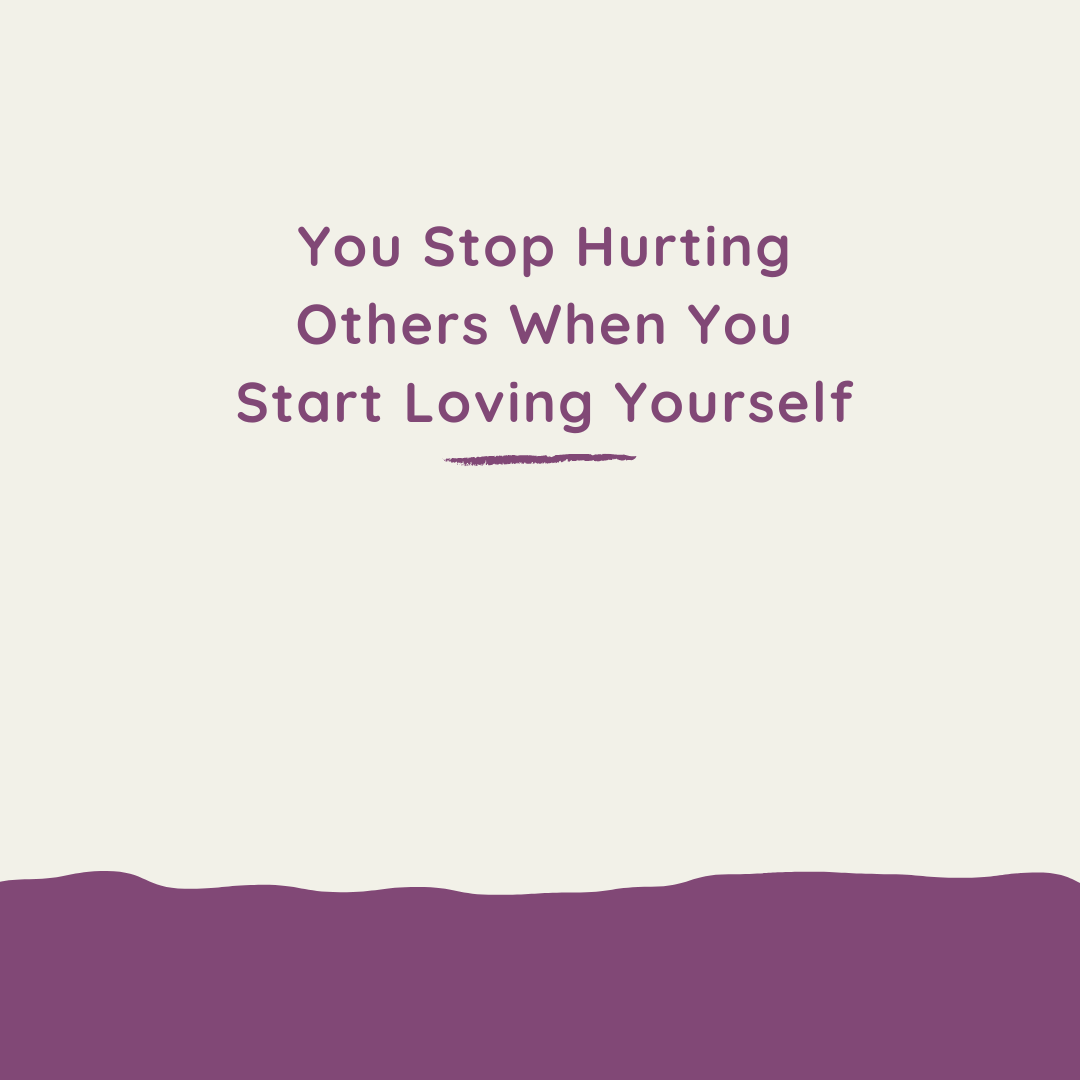 self love quotes - stop hurting others